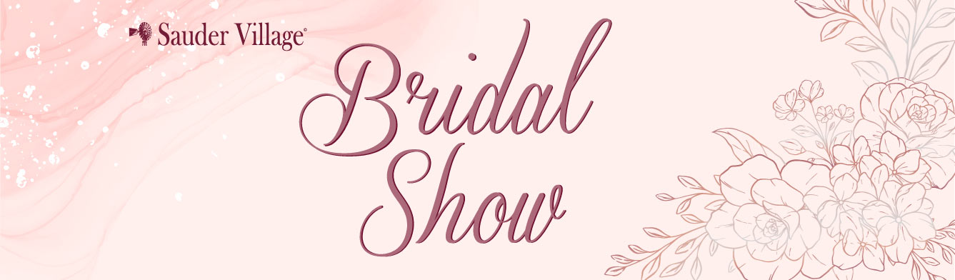 Sauder Village Bridal Show 2023